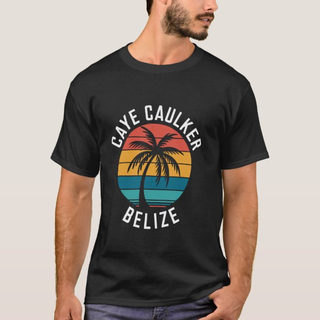 Belize Caye Caulker T Shirt (Framsida)