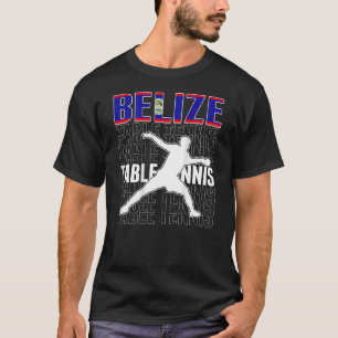 Belize Ping Pong Belizean Bord Tennis Team Suppo T Shirt