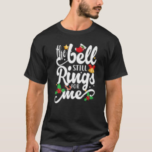Bell still Ringar till mig jul Helgdag Xma T Shirt