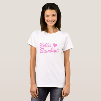 BELLA BAMBINA TEE SHIRT