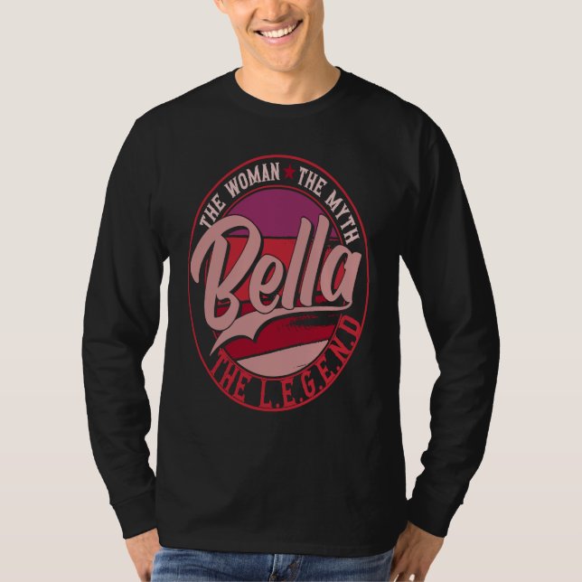 Bella the Lady of Myth the Legend T Shirt (Framsida)