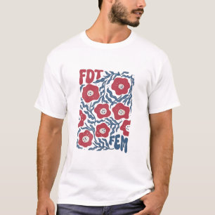 Bellelement Boho Stil Blommigt FDT Anti-Trump T Shirt