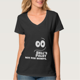Bell's Palsy - Inte för Wimps — T Shirt