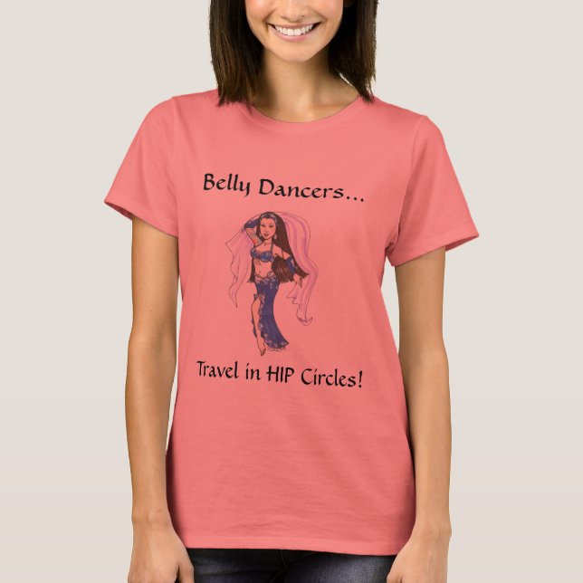 Belly Dance Hip Circles T-Shirt (Framsida)