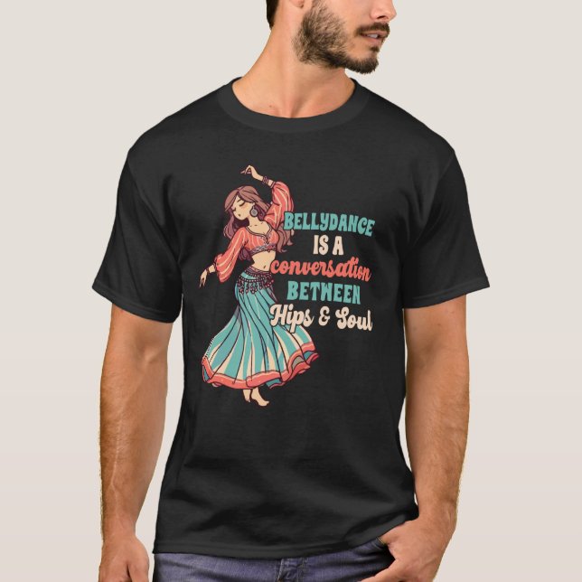 Belly Dancing Belly Dance Conversation between Hip T Shirt (Framsida)