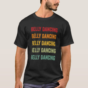 Belly Dancing Belly Dancing Hobbyist Rainbow T Shirt