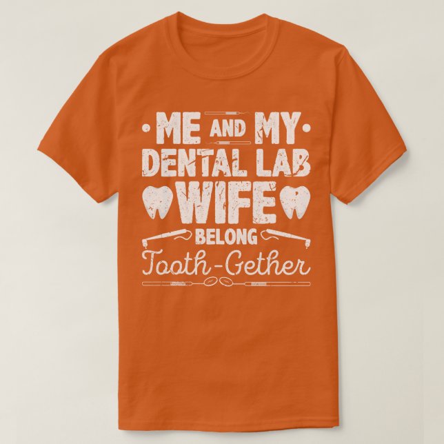 Belong Tooth Gether Funny Dental Lab Technician T Shirt (Design framsida)