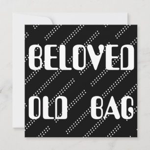 BELOVED OLD BAG ORD TEXT FUNNY
