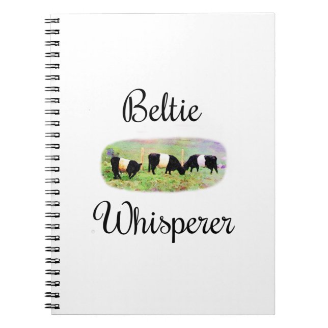 Beltie Whisperer Belted Galloway Cattle Funny Cows Anteckningsbok (Framsidan)
