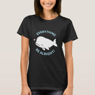 Beluga Whale Pun, allt val är okej T Shirt