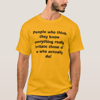Bemanna vem tänkan dem vet allt egentligen ir… t-shirt
