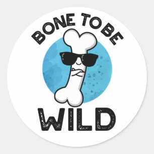 Ben att vara Vild-funn Anatomy Pun Runt Klistermärke