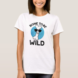 Ben att vara Vild-funn Anatomy Pun T Shirt