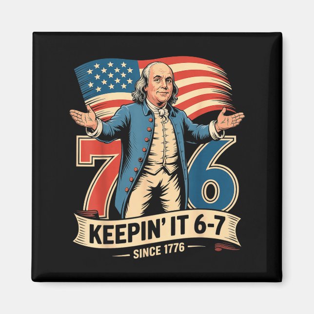 Ben Franklin 67 Meme Keepin It 7-6 Historielärare Magnet (Framsidan)