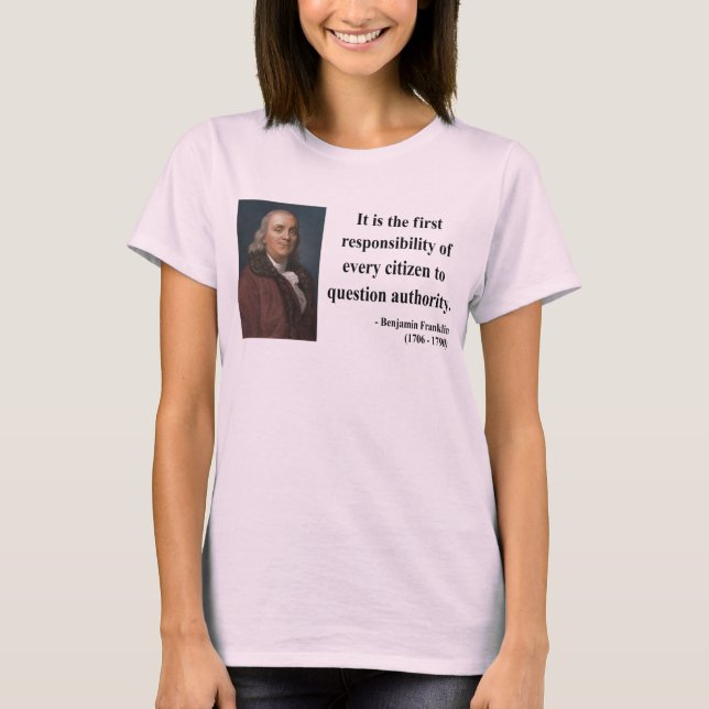 Ben Franklin citationstecken 3b T Shirt (Framsida)