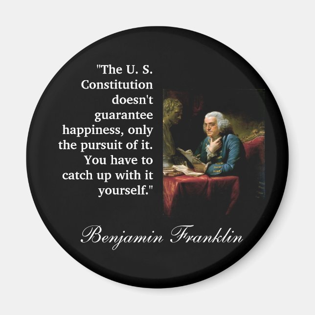 Ben Franklin citerade "USA:s konstitution.." Magnet (Framsidan)