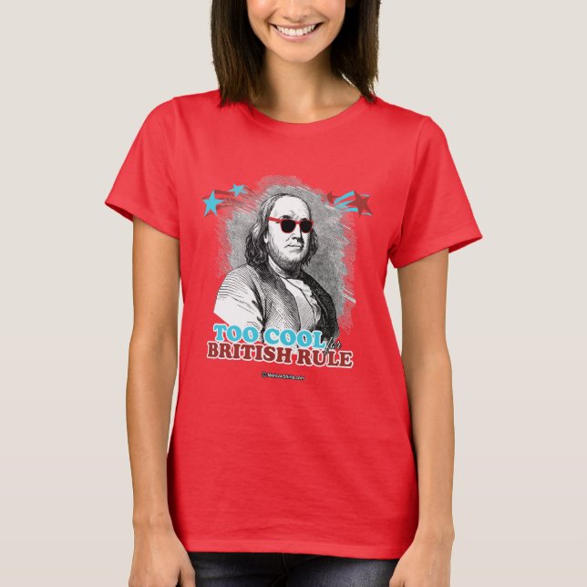 Ben Franklin - för britt härska för coolt Tee Shirt (Framsida)