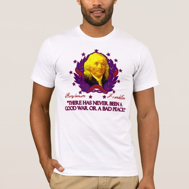 Ben Franklin på brakrig och dåligafred Tee Shirt (Framsida)