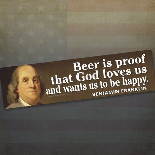 Ben Franklin Quote om Beer och Gud Bildekal