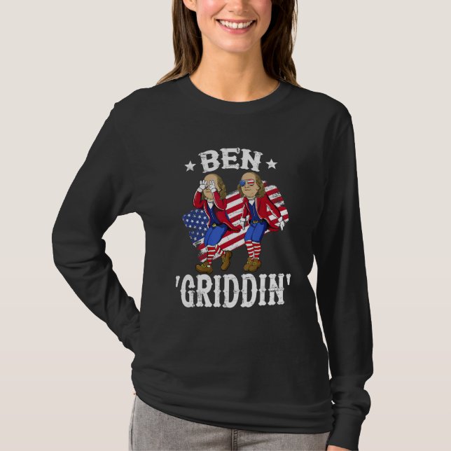 Ben Griddin 4th of July Ben Franklin Griddy Men Wo T Shirt (Framsida)