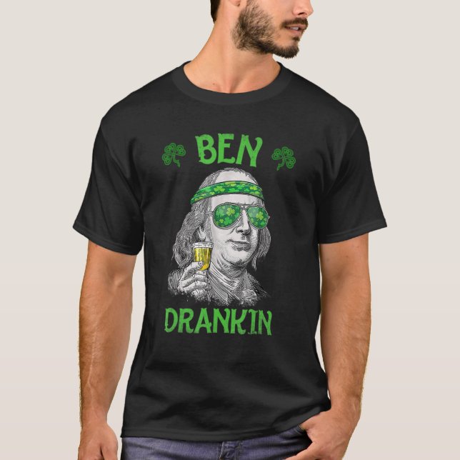 Ben St patrick's day Benjamin Franklin T Shirt (Framsida)
