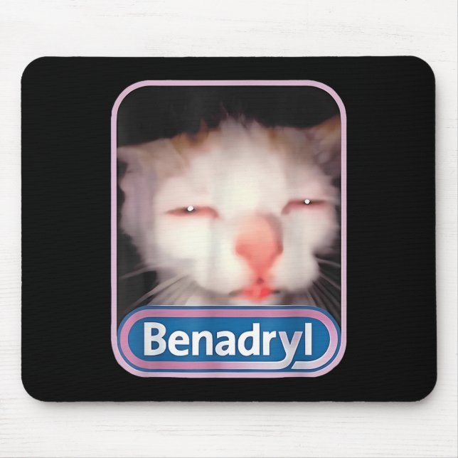 Benadryl Meme Cat Funny Cat Lovers Cat Mamma Cat P Musmatta (Framsidan)