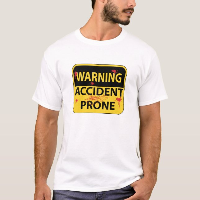 Benägen T-tröja för varningsolycka Tee Shirt (Framsida)