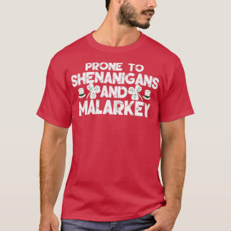 benägenhet för shenanigans och malarkey2 t shirt
