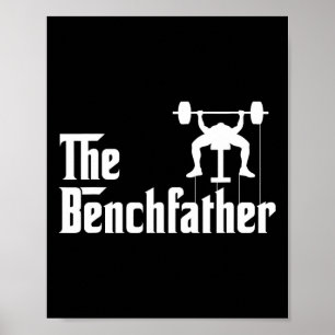 Benchfather Bodybuilding Gym Bro Funny Bench P Poster