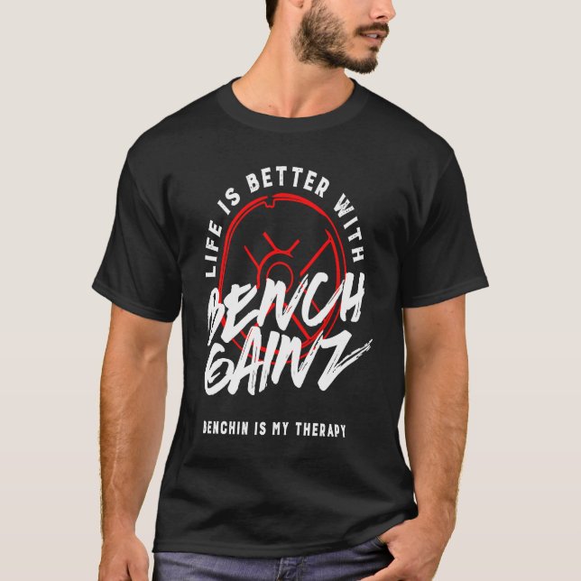 Benchpress Powerlifter Gym Quote Workout T Shirt (Framsida)
