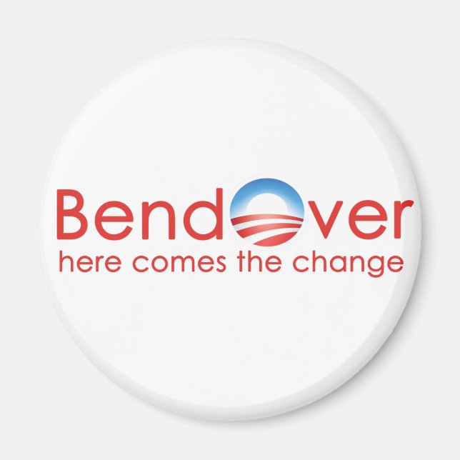 Bend over för Barack Obamas Change Magnet (Framsidan)