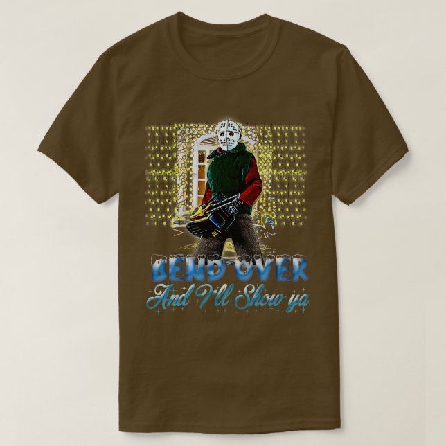 Bend Over och Ill show 3 T Shirt (Design framsida)