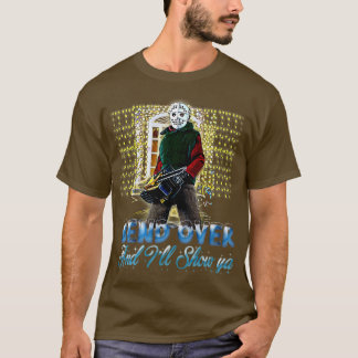 Bend Over och Ill show 3 T Shirt