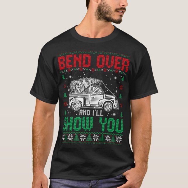 Bend over och jag ska visa dig lite god jul t shirt (Framsida)