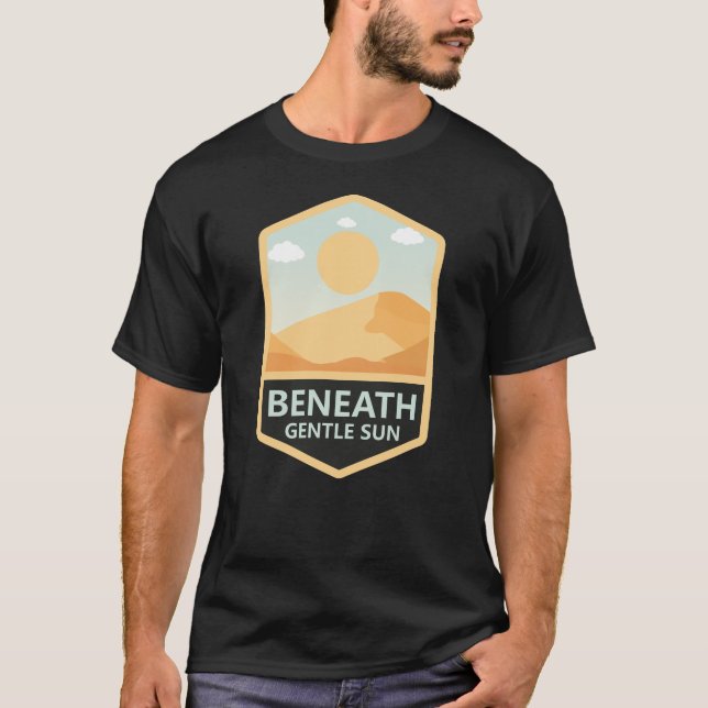 Beneath Gentle Sun  T Shirt (Framsida)