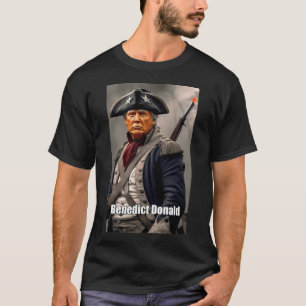 Benedict Donald T Shirt