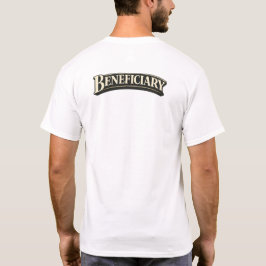 Beneficiary T Shirt