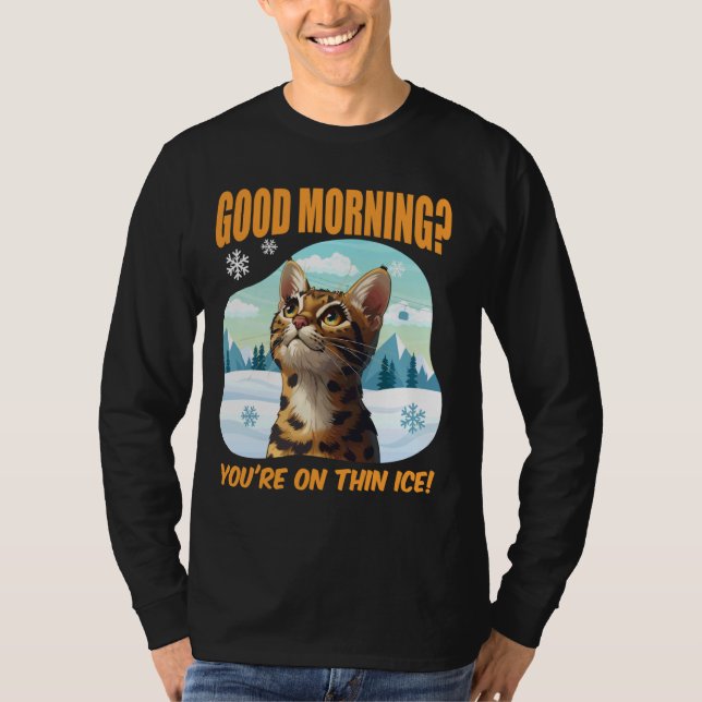 Bengal Cat FUNny BRA MORNING PÅ THIN ICE! Bengal T Shirt (Framsida)
