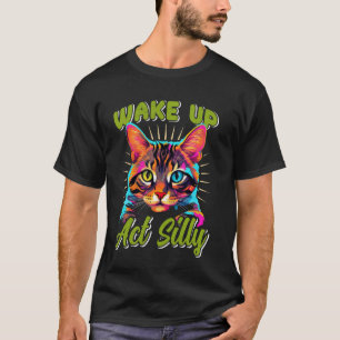 Bengal Cat WAKE UP ACT FÅNIG Funny Bengal Cat Owne T Shirt