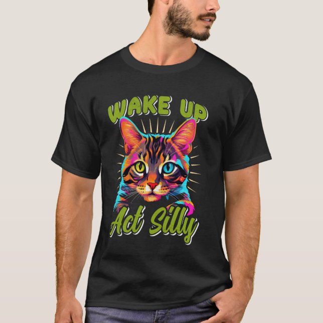 Bengal Cat WAKE UP ACT FÅNIG Funny Bengal Cat Owne T Shirt (Framsida)