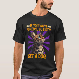 Bengal katt OM DU VILL HA NÅGON SOM HÄMTAR FÅ EN H T Shirt