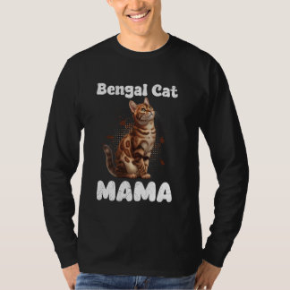 BENGAL MAMMA BENGAL CAT MAMMA Ct MAMMA Bengal Cat T Shirt