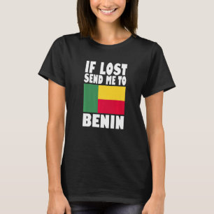 Benin Flagga Design om borttappaden skickar mig ti T Shirt