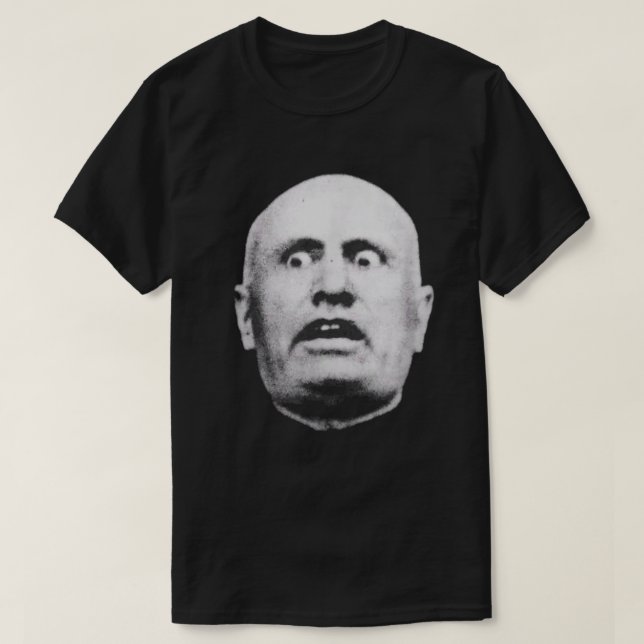 Benito Mussolini är chockad Ansikte T Shirt (Design framsida)