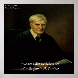 Benjamin Cardozo What We Are Citat Affisch