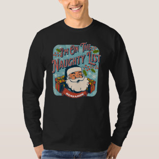 Benjamin Christmas Naughty List Santa xmas holiday T Shirt