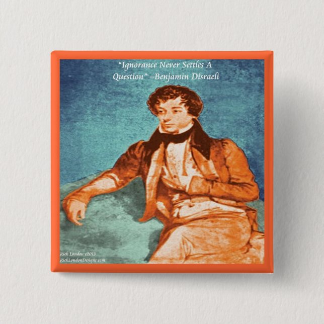 Benjamin Disraeli Citat om okunnighet Knapp (Framsida)