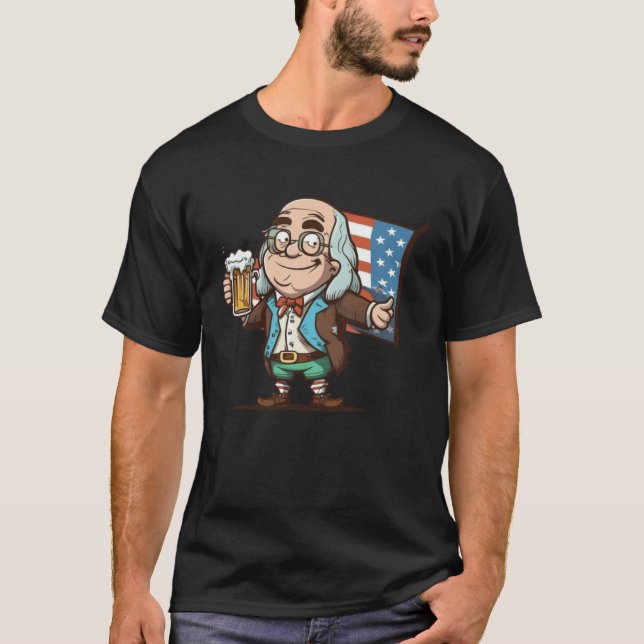 Benjamin Franklin Drinking Beer 4th Of July Americ T Shirt (Framsida)