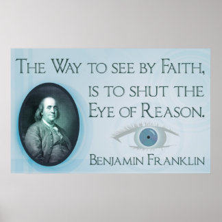Benjamin Franklin | Faith and Reason Poster