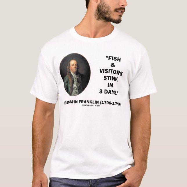Benjamin Franklin fisk- & besökarestank i 3 dagar T Shirt (Framsida)